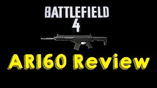 Battlefield 4 - AR160 Weapon Review: Good At Medium Range?