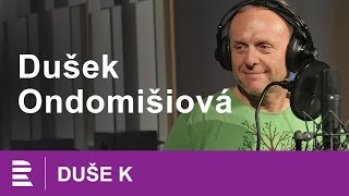 Duše K: rozhovor Jaroslava Duška s tibetoložkou Zuzanou Ondomišiovou