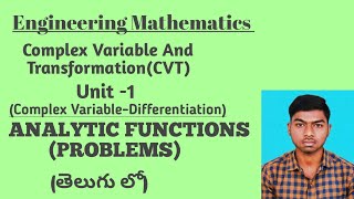 Complex Variable-Differentiation|Analytic Function PROBLEMS |Engineering Mathematics In Telugu