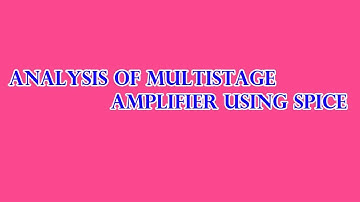 Analysis of Multistage Amplifier using Spice || Winner World