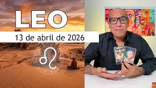 LEO | Horóscopo de hoy 13 de Abril 2026