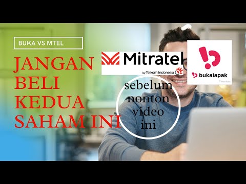 Saham BUKA Vs MTEL, 3 Catalyst Positif untuk kedua Emiten ini di tahun 2022. #BUKA #MTEL