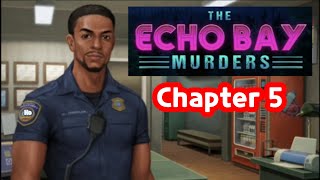 AE Mysteries - The Echo Bay Murders Chapter5 walkthrough