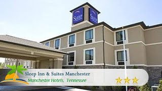 Sleep Inn & Suites Manchester - Manchester Hotels, Tennessee