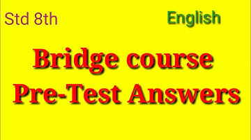 Std 8th /Bridge Course pre-test/ with answers/ English/ Sunita Patil