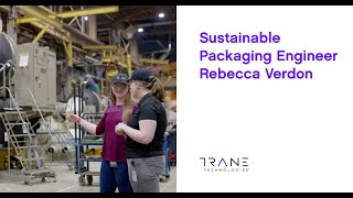 Sustainable Packaging Engineer Rebecca Verdon | Trane Technologies Profile
