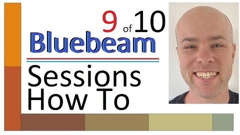 Bluebeam Sessions (Walkthrough) 9of10