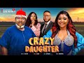 Crazy daughter new movieekene umenwa ugezu j ugezu2024 latest nigerian nollywood movie up next