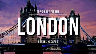 Top 5 BEST Rentals In London (Travel London) Airbnb UK