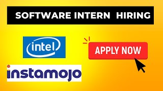 Software Intern Hiring | Intel | Instamojo |