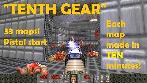 Doom 2: "Tenth Gear" - 33 maps from the Doomworld Community made in 10 minutes each! -Pistol starts!
