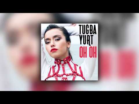 Tuğba Yurt - Oh Oh (David Şaboy Remix)