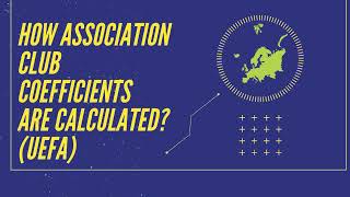 The Uefa coefficient explained