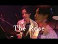 The Rose/Bette Midler/Daisuke Kawakami &ndash; Live