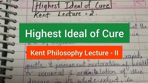 Highest Ideal of Cure Kent Philosophy lecture 2 Organon Philosophy Notes #kentphilosophy #organon
