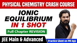 IONIC EQUILIBRIUM in One Shot - Full Chapter Revision | Class 11 | JEE Main