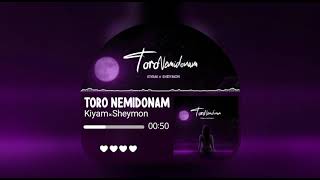 Kiyam x @Sheymon - Toro Nemidonam ( Official Visualizer )