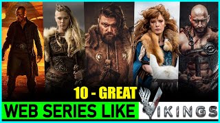 Top 10 Great Web Series Like Vikings Exact Similar 10 Great Historical Shows Like Vikings