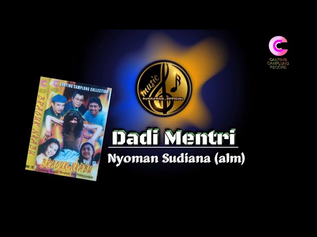 Dadi Mentri - Nyoman Sudiana(Alm) #lagubalilawas class=