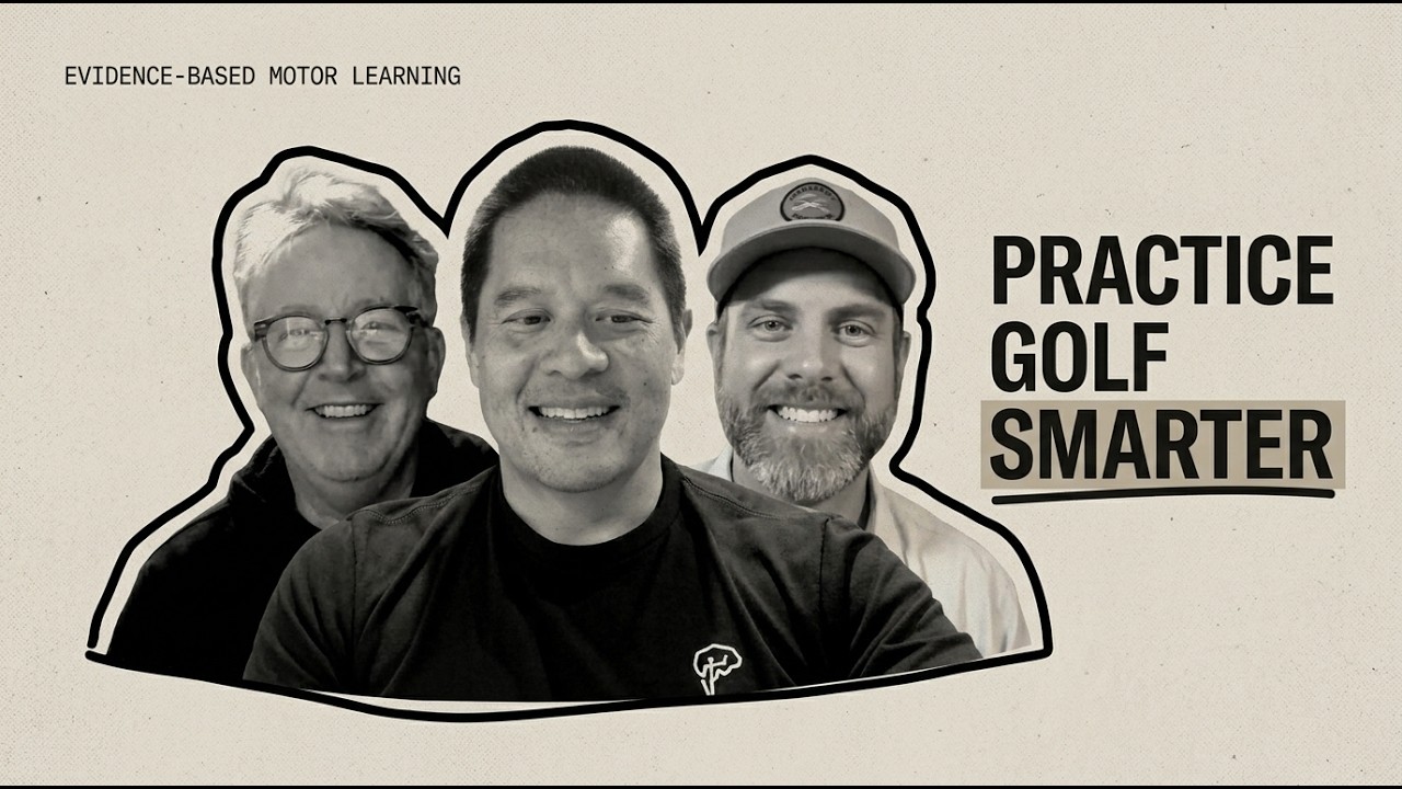 Golf Practice: The Science of Variability with Dr. Will Wu & John Dunngan of The Practice Coach