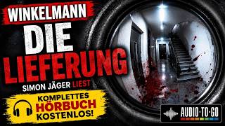 Die Lieferung 🔥 | Andreas Winkelmann | Psycho-Thriller als komplettes Hörbuch kostenlos