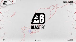 BLAST R6 KOREA LEAGUE STAGE 1 …