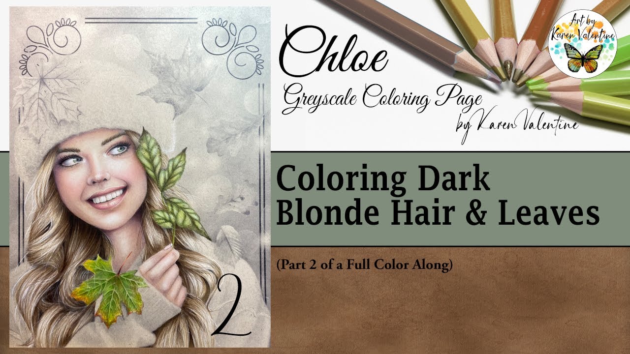 Chloe Greyscale Coloring Page (Part 2) Dark Blonde Hair & Leaves