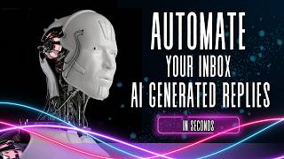 Automate Your Inbox: AI-Generated Replies in Seconds
