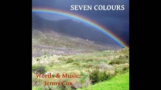 Seven Colours (Composition by Jenny Cox)