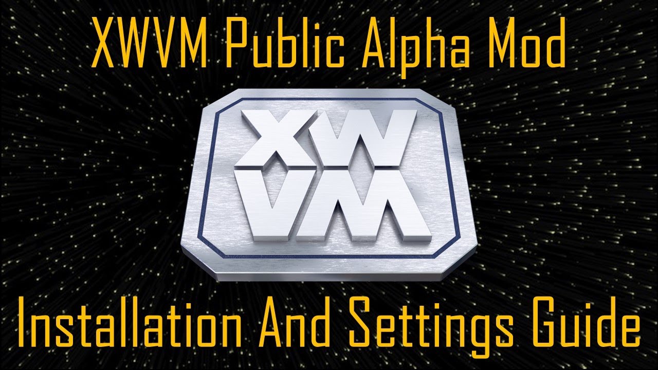 XWVM Public Alpha Mod Installation and Settings Guide (2025)