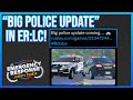 "BIG POLICE UPDATE" Coming to ERLC!