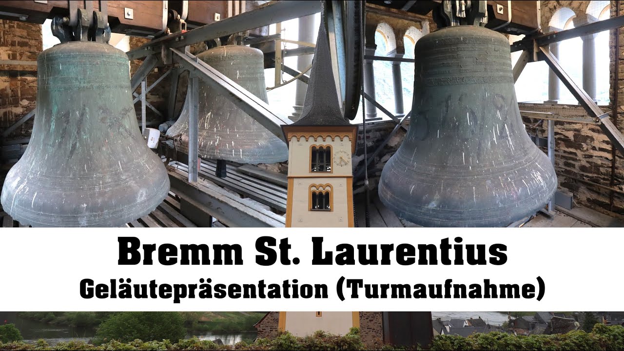 Bremm, St. Laurentius, Geläutepräsentation (Turmaufnahme)