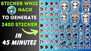 The Best Hack To Generate Thousands Of AI Stickers Using Sticker Whiz