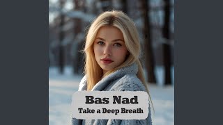 Bas Nad Music (Take a Deep Breath)