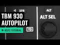 MSFS: Daher TBM 930 Autopilot Basics - Microsoft Flight Simulator 2020