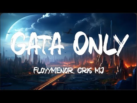 FloyyMenor - GATA ONLY ft. Cris MJ (Letra/Lyrics) - YouTube
