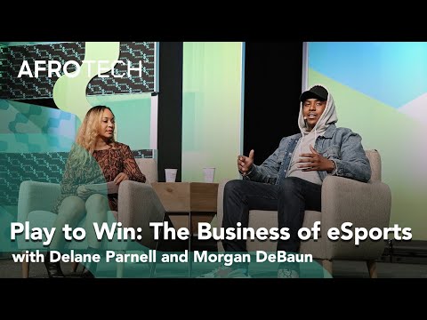 How to Play to Win: The Business of eSports with Delane Parnell