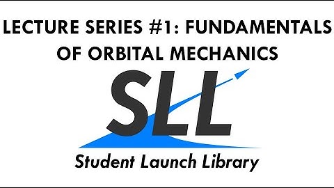 Lecture One: Fundamentals of Orbital Mechanics