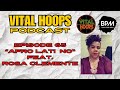 VITAL HOOPS (Ep. 65) "AFRO lati  NO" Feat. Rosa Clemente