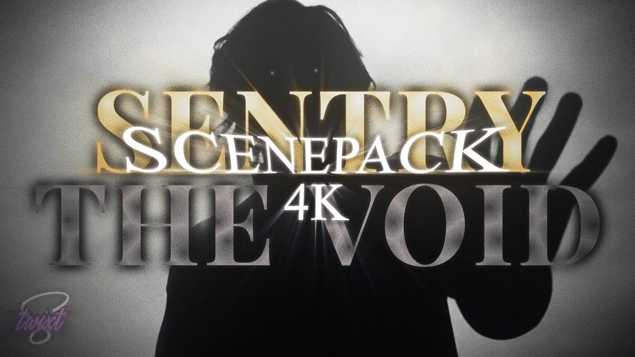 Sentry/The Void | Scenepack 4K