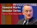 Howard Marks, ​@Oaktree Capital Co-Chairman, on Investing Risk – Wharton School Investor Series