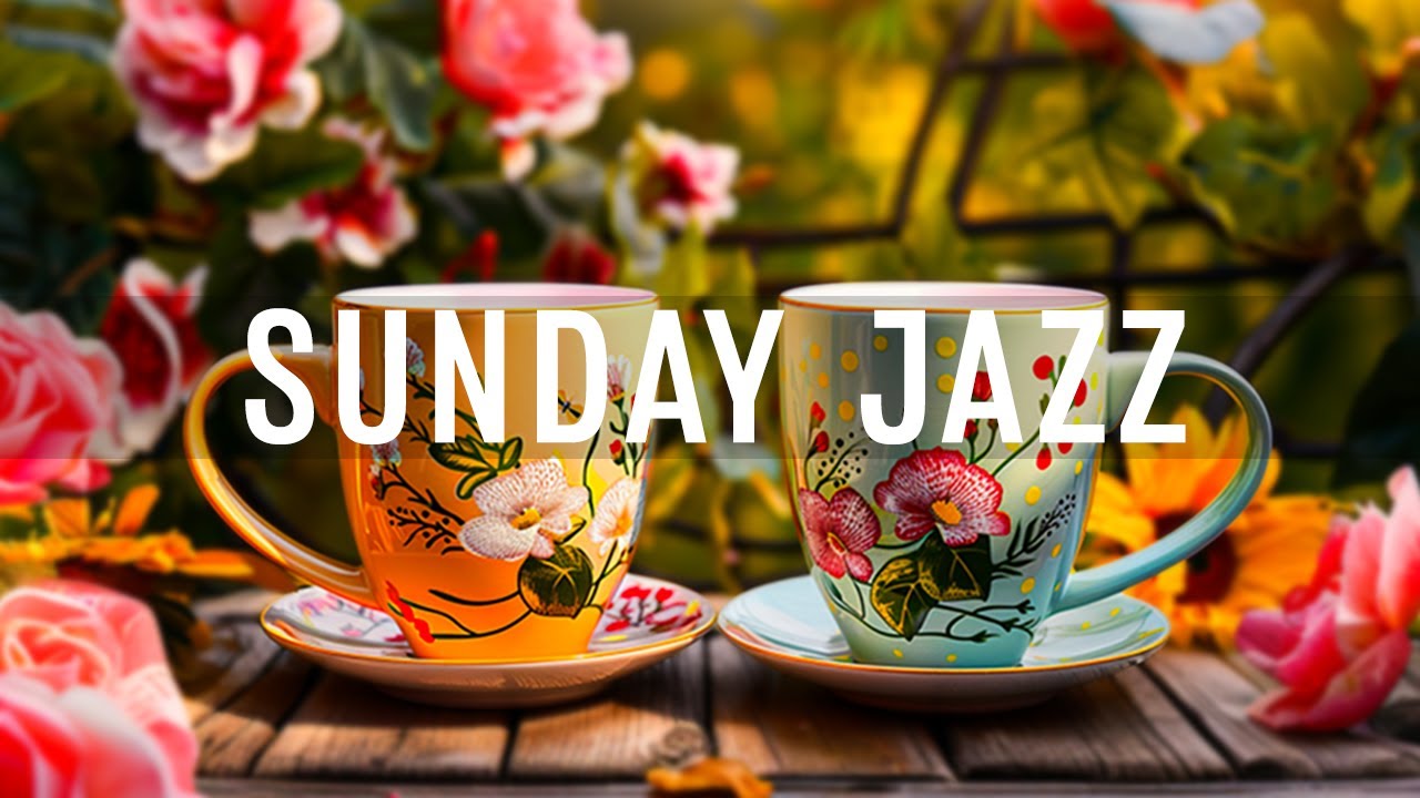 ⁣Sunday Morning Jazz - Relaxing of Calm Jazz Instrumental Music & Soft Bossa Nova for Positive En
