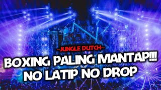 JEDAG JEDUG BOXING DISCO !! DJ MALAM PAGI X LATHI JUNGLE DUTCH FULLBASS 2024 PALING ENAK SEDUNIA