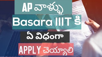 How to apply for Basara IIIT both ts and ap  | How to select for Basara IIIT