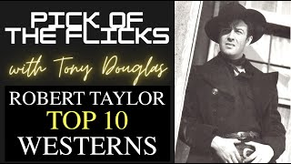 Robert Taylor Top 10 Westerns