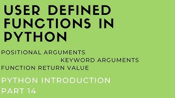 Python Introduction, Part 14  : User Defined Python Functions|Function Arguments
