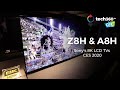Z8H & A8H: Sony’s 8K LCD TVs At CES 2020