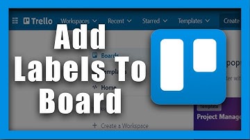 Trello How To Add Labels To Board Trello