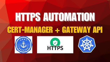 Automate HTTPS on Gateway API with Cert-Manager | Full Kubernetes TLS Setup
