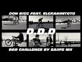 DON BIGG DDD CHALLENGE FT ELGRANDETOTO DON BIGG DDD CHALLENGE FT ELGRANDETOTO